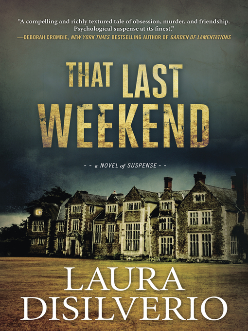Title details for That Last Weekend by Laura DiSilverio - Available